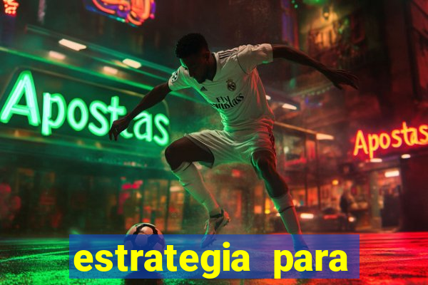 estrategia para jogar na roleta